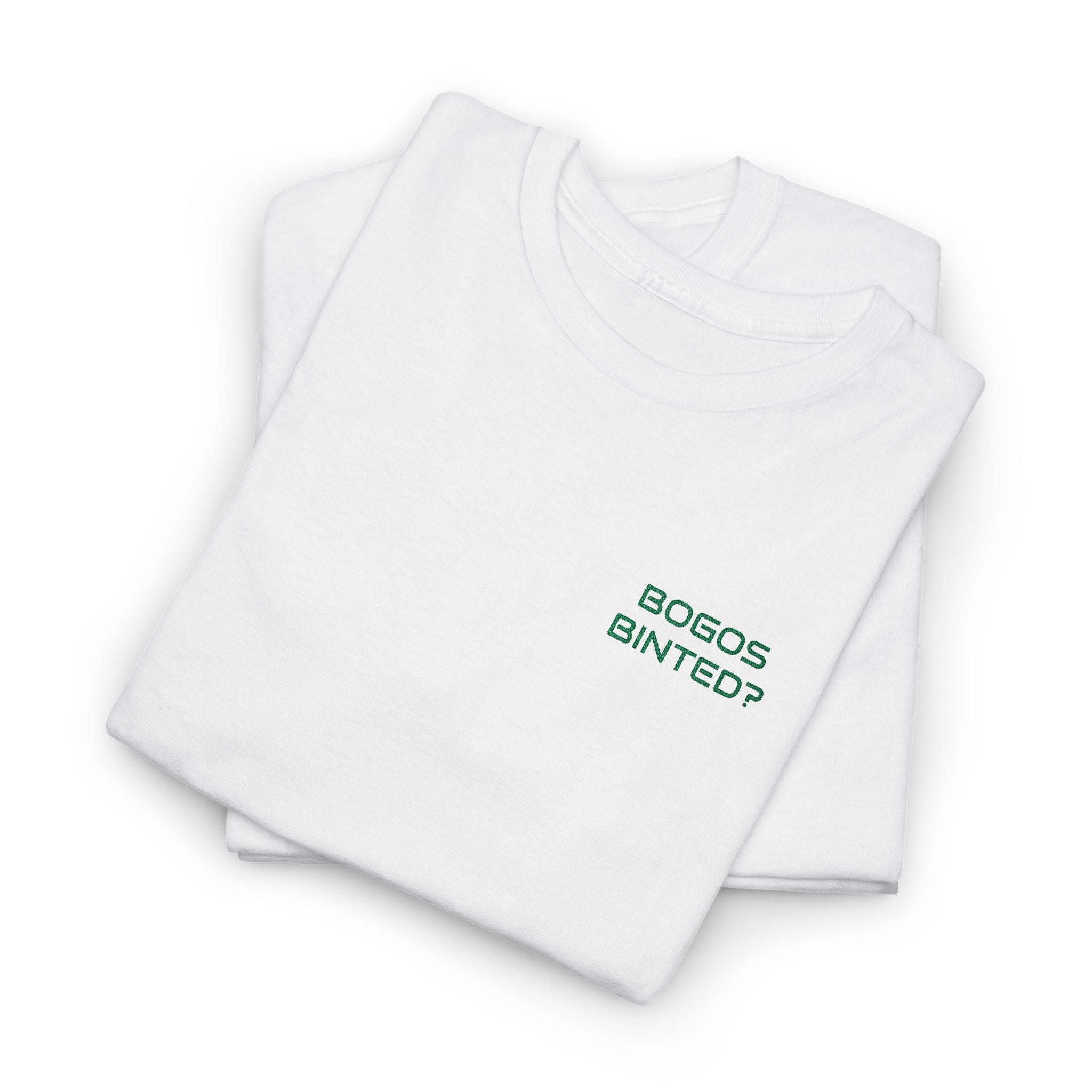 "Bogos Binted?" Embroidered T-Shirt