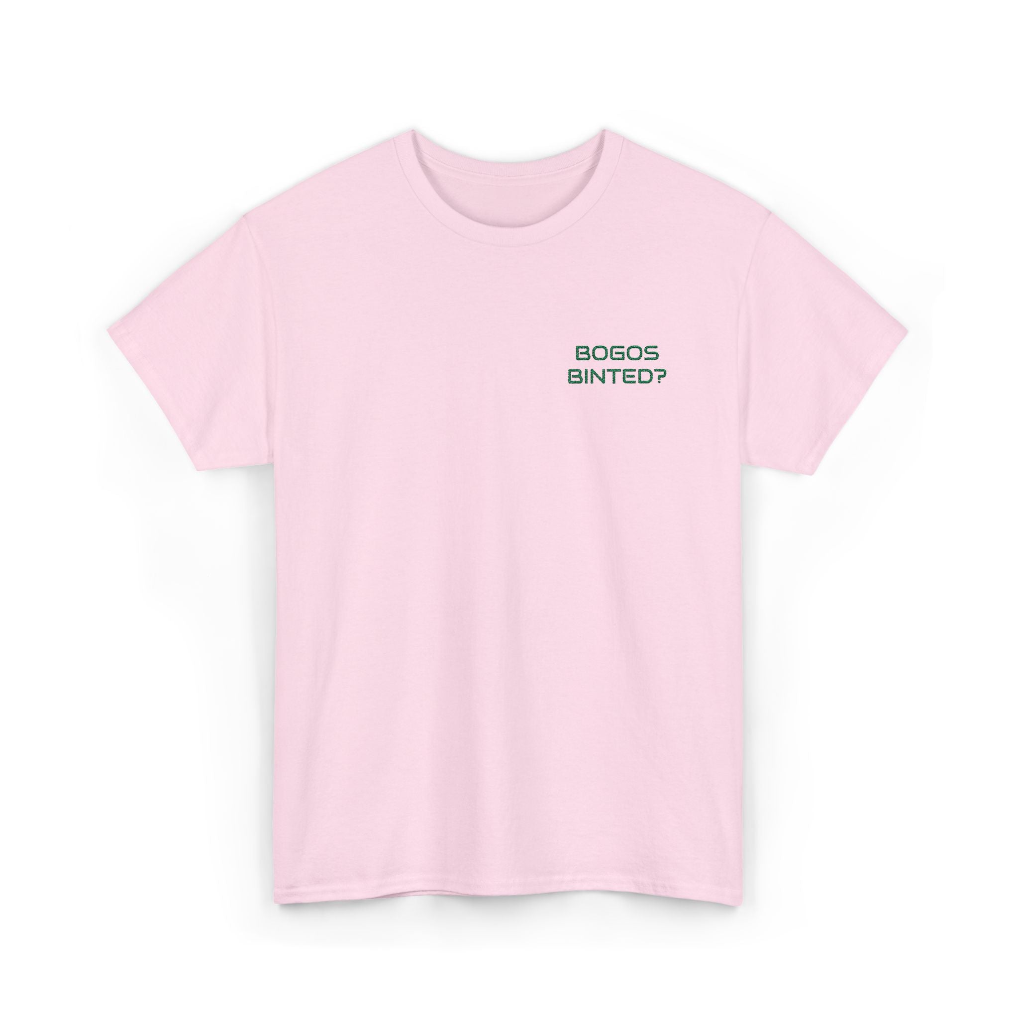 "Bogos Binted?" Embroidered T-Shirt